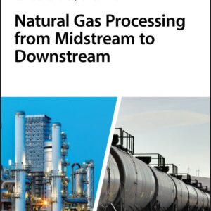 Natural Gas Processing from Midstream to Downstream