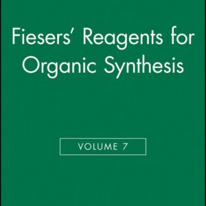 Fiesers' Reagents for Organic Synthesis, Volume 7