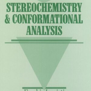 Introduction to Stereochemistry and Conformational Analysis