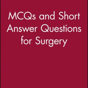 MCQs and Short Answer Questions for Surgery