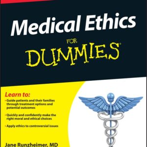 Medical Ethics For Dummies