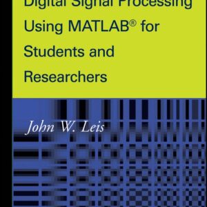 Digital Signal Processing Using MATLAB for Students and Researchers
