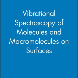 Vibrational Spectroscopy of Molecules and Macromolecules on Surfaces