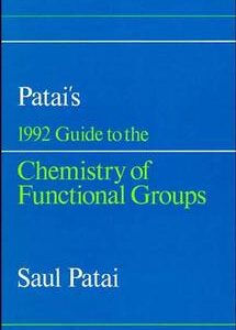 Patai's 1992 Guide to the Chemistry of Functional Groups