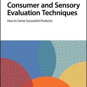 Consumer and Sensory Evaluation Techniques