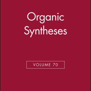 Organic Syntheses, Volume 70