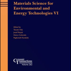 Advances in Materials Science for Environmental and Energy Technologies VI