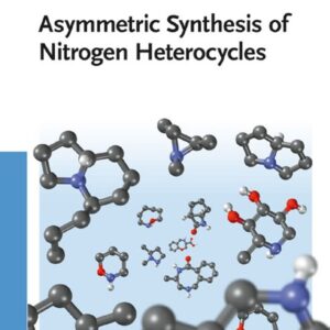 Asymmetric Synthesis of Nitrogen Heterocycles