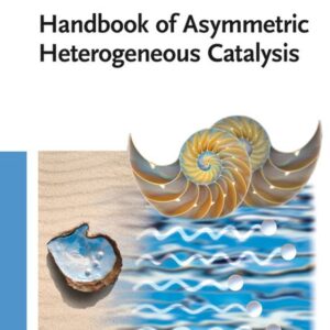 Handbook of Asymmetric Heterogeneous Catalysis