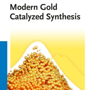 Modern Gold Catalyzed Synthesis