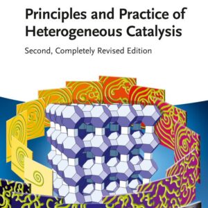 Principles and Practice of Heterogeneous Catalysis