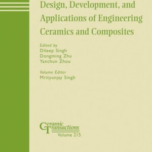 Design, Development, and Applications of Engineering Ceramics and Composites