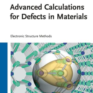 Advanced Calculations for Defects in Materials