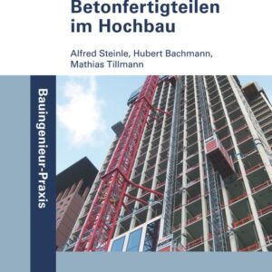 Bauen mit Betonfertigteilen im Hochbau, (inklusive e-Book als PDF)