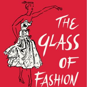 The Glass of Fashion