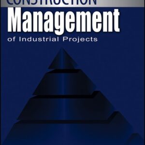 Construction Management for Industrial Projects