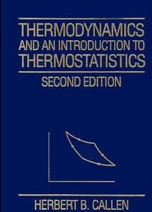 Thermodynamics and an Introduction to Thermostatistics
