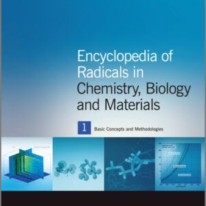 Encyclopedia of Radicals in Chemistry, Biology and Materials