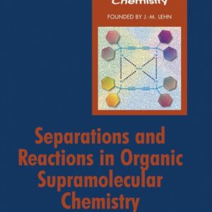 Separations and Reactions in Organic Supramolecular Chemistry