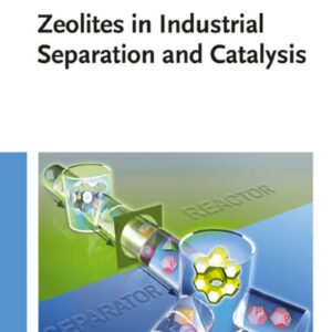Zeolites in Industrial Separation and Catalysis