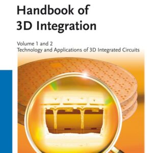 Handbook of 3D Integration, Volumes 1 and 2