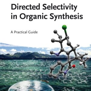Directed Selectivity in Organic Synthesis