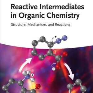 Reactive Intermediates in Organic Chemistry