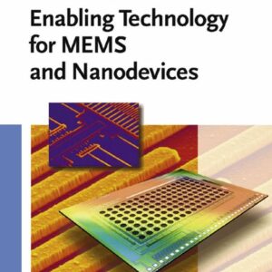 Enabling Technology for MEMS and Nanodevices
