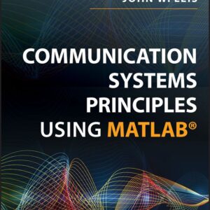 Communication Systems Principles Using MATLAB