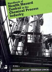 Handbook of Health Hazard Control in the Chemical Process Industry
