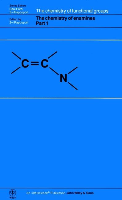 The Chemistry of Enamines, 2 Volume Set