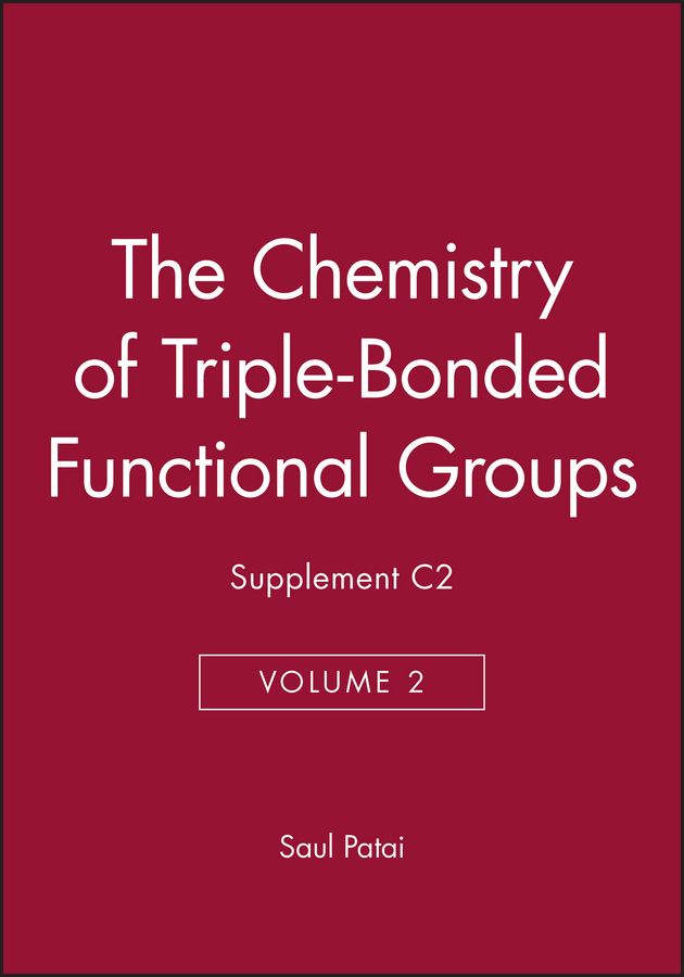 The Chemistry of Triple-Bonded Functional Groups, Supplement C2, Volume 2