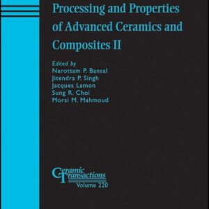 Processing and Properties of Advanced Ceramics and Composites II