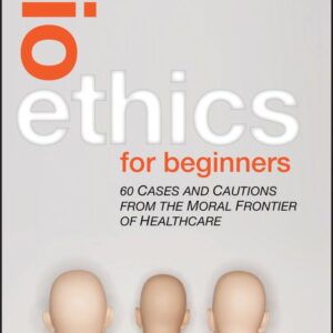 Bioethics for Beginners