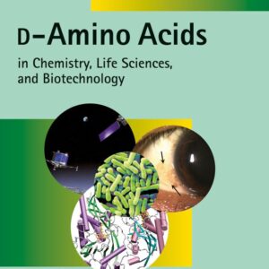 D-Amino Acids in Chemistry, Life Sciences, and Biotechnology