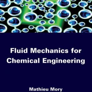 Fluid Mechanics for Chemical Engineering