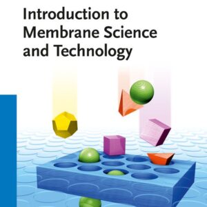 Introduction to Membrane Science and Technology
