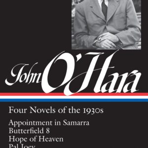 John O'Hara: Four Novels of the 1930s (LOA #313)