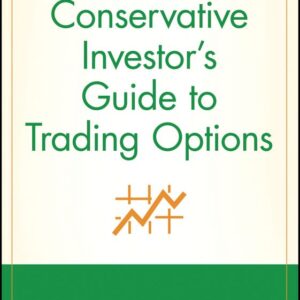 The Conservative Investor's Guide to Trading Options
