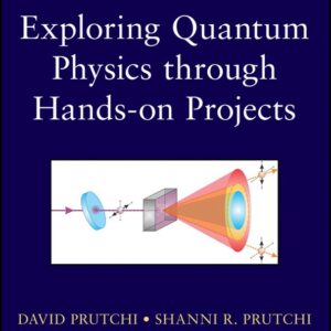Exploring Quantum Physics through Hands-on Projects