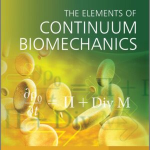 The Elements of Continuum Biomechanics