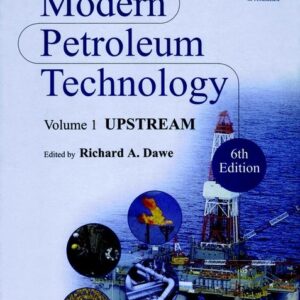 Modern Petroleum Technology, 2 Volume Set