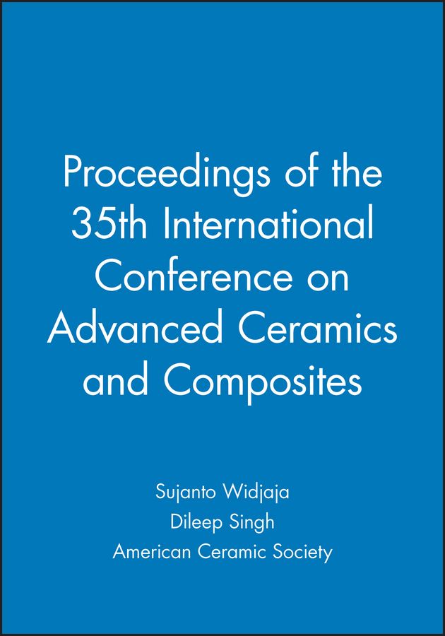 Proceedings of the 35th International Conference on Advanced Ceramics and Composites
