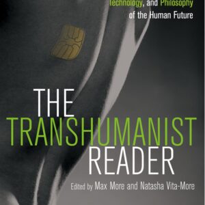 The Transhumanist Reader