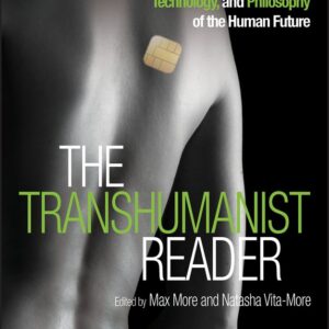 The Transhumanist Reader