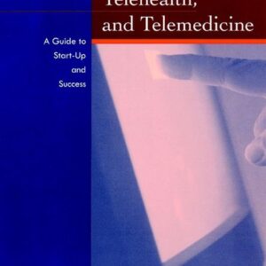 E-Health, Telehealth, and Telemedicine