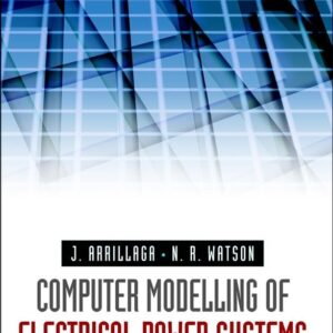 Computer Modelling of Electrical Power Systems