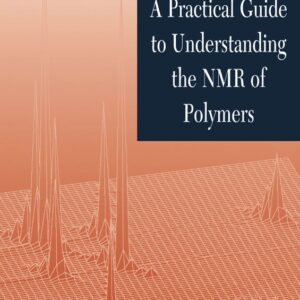 A Practical Guide to Understanding the NMR of Polymers