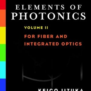 Elements of Photonics, Volume II