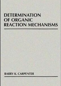 Determination of Organic Reaction Mechanisms